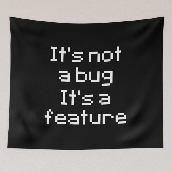 Item preview, It's Not A Bug It's A Feature - Gamer designed and sold by Technobesity.