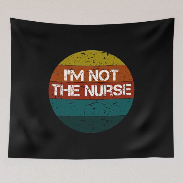 Item preview, I'm Not The Nurse Vintage Gifts designed and sold by rachidhaz.