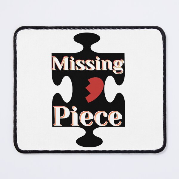 Item preview, Missing Puzzle Piece designed and sold by Danyell369.