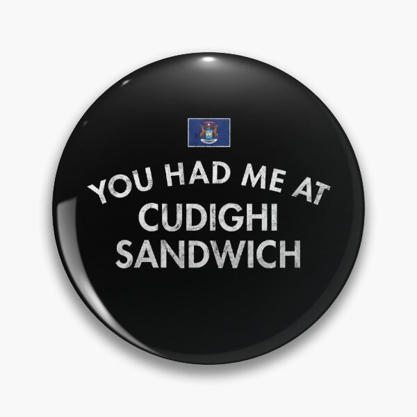 Item preview, You Had Me At Cudighi Sandwich designed and sold by twHistory.
