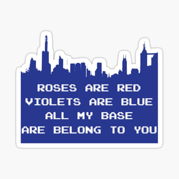 All My Base Are Belong To You Sticker