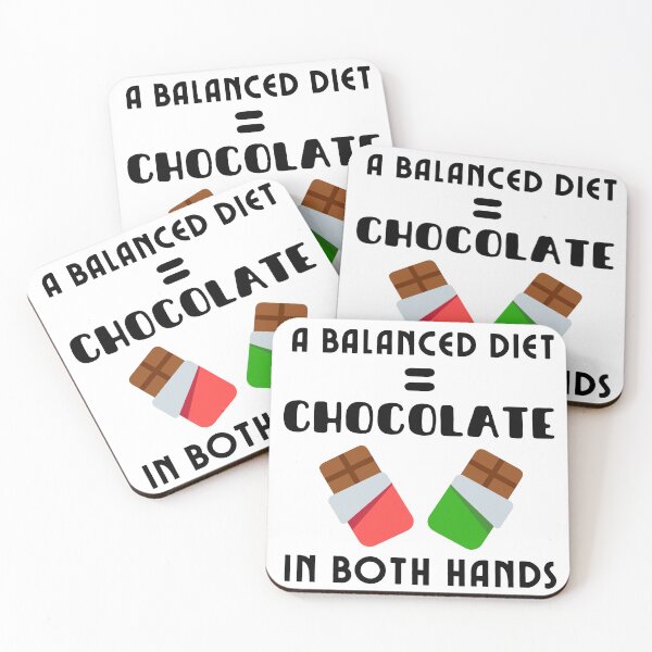 Item preview, A Balanced Diet Is Chocolate In Both Hands (Black Text) designed and sold by DWDiva.