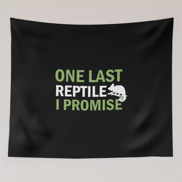 Item preview, one last reptile i promise, funny herpetologist, therapy funny herpetology, herping lovers gift, funny herping quotes design, reptiles rules, funny gifts ideas for herping designed and sold by adjamine.