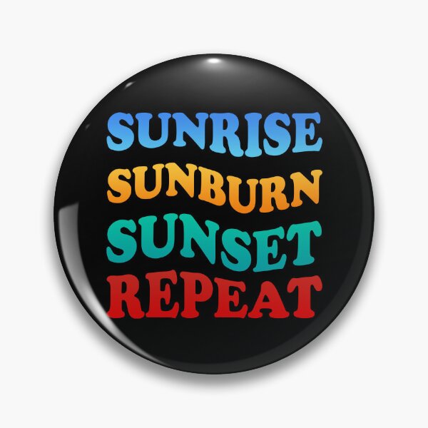 Item preview, SUNRISE SUNBURN SUNSET REPEAT designed and sold by lukas69graphic.