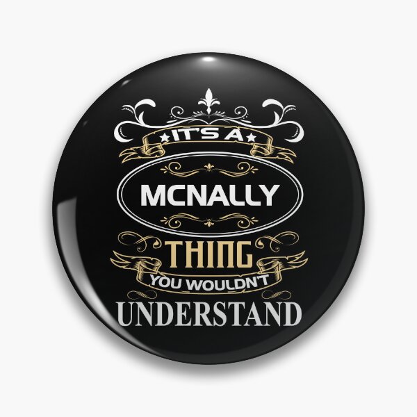 Item preview, Mcnally Name Shirt It's A Mcnally Thing You Wouldn't Understand designed and sold by ContainsMilk.