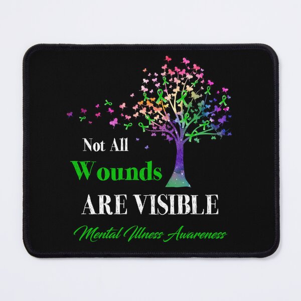 Item preview, Not All Wounds Are Visible Mental Illness Awareness designed and sold by Hatjar.
