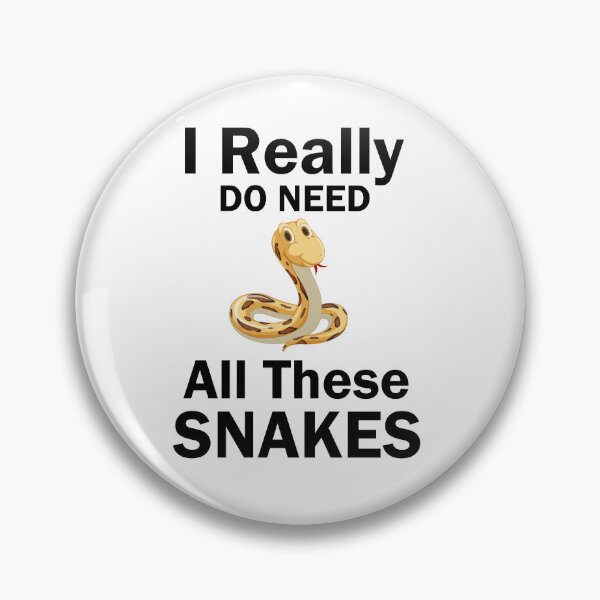 Item preview, i really do need all these snakes, funny herpetologist, therapy funny herpetology, Reptile, Python Gift designed and sold by adjamine.