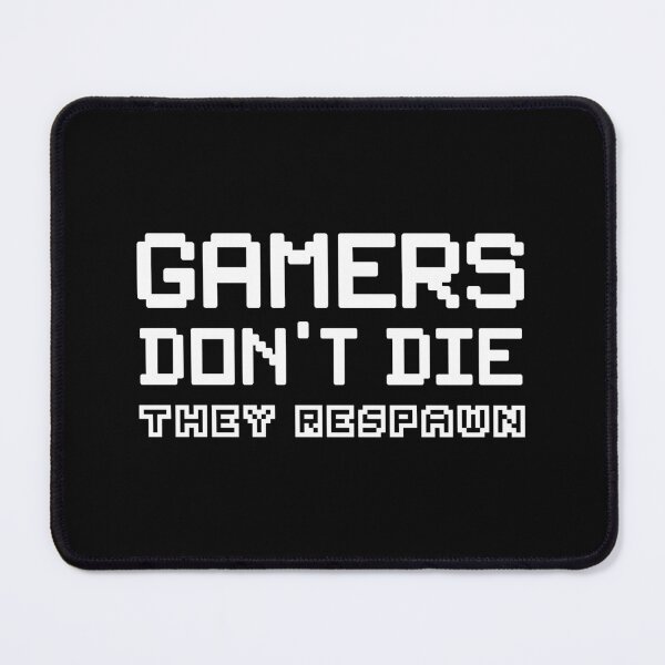 Item preview, Gamers Don't Die They Respawn designed and sold by Technobesity.