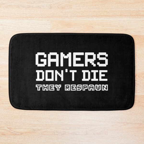 Item preview, Gamers Don't Die They Respawn designed and sold by Technobesity.