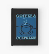 Coffee & Coltrane - Jazz With Your Java Hardcover Journal