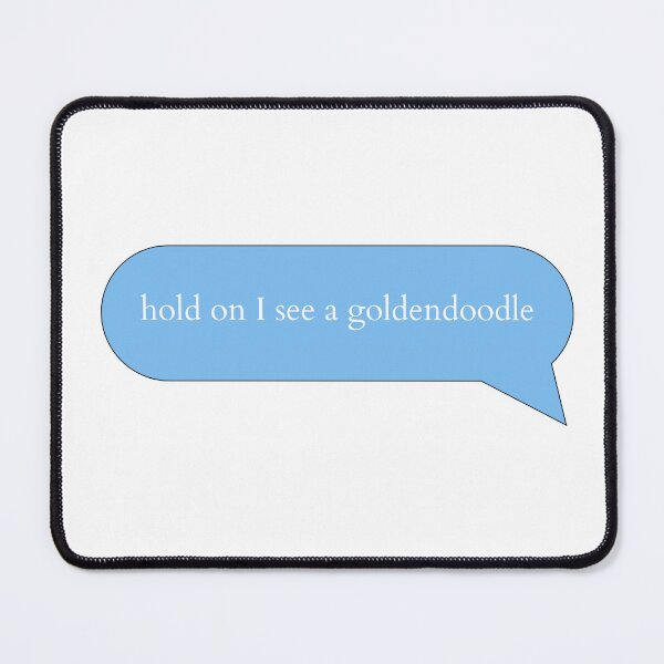 Item preview, Hold On I see a Goldendoodle - Dog Lover designed and sold by SunnyDayStyle.
