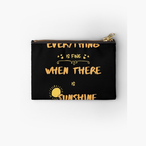 Item preview, Everything is Fine When There is Sunshine, funny summer quote, funny sunshine design designed and sold by adnane4off.