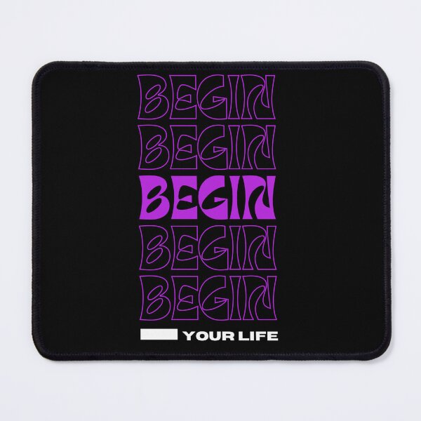 Item preview, Begin Your Life Quote designed and sold by deepakrode7.