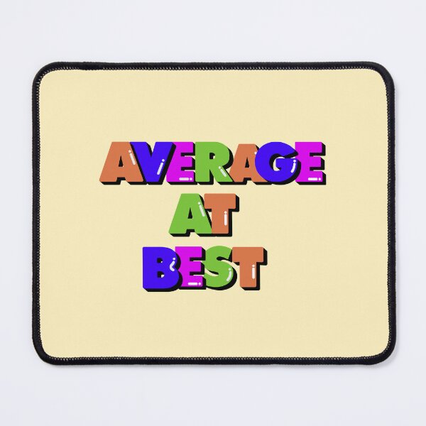 Item preview, Colorful Average at Best designed and sold by Pink Ribbon.