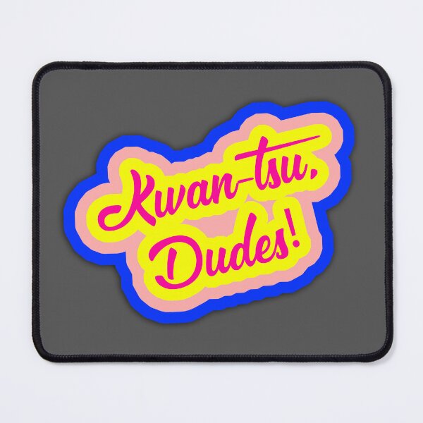 Item preview, Kwan-Tsu, Dudes! Surf Ninjas Movie Quote, Choose Your Own Background designed and sold by Nicolette Olivier.