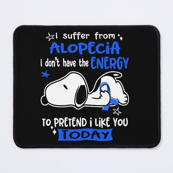 Item preview, I Suffer From Alopecia I Do Not Have The Energy To Pretend I Like You Today designed and sold by Wlsnpeggy.