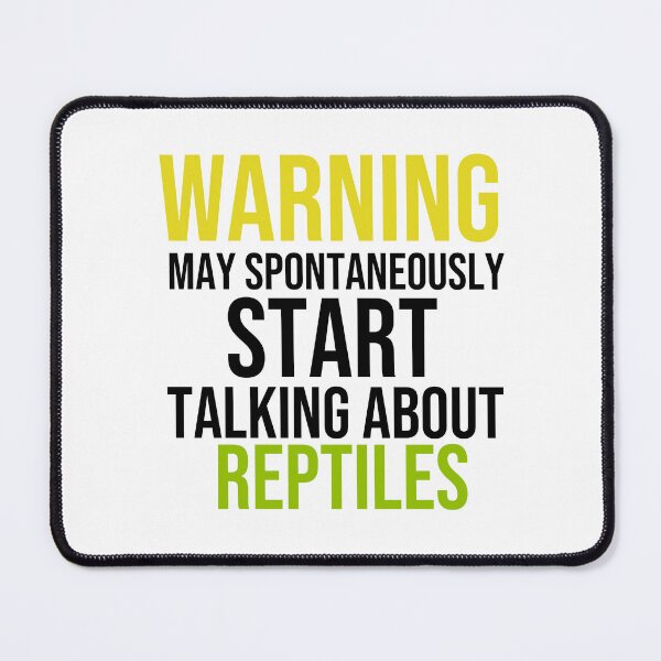 Item preview, warning may spontaneously start talking about reptiles, spontaneously start talking, suddenly start talking, future herpetologist, love reptiles snake python lizards designed and sold by adjamine.