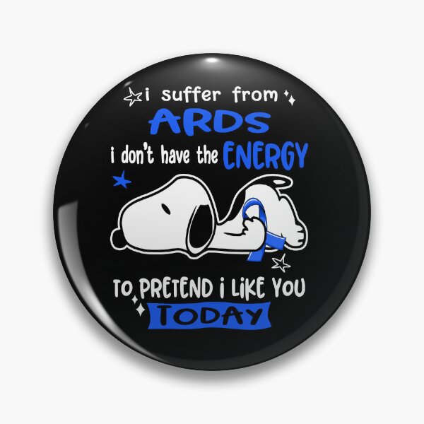 Item preview, I Suffer From ARDS I Do Not Have The Energy To Pretend I Like You Today designed and sold by Wlsnpeggy.