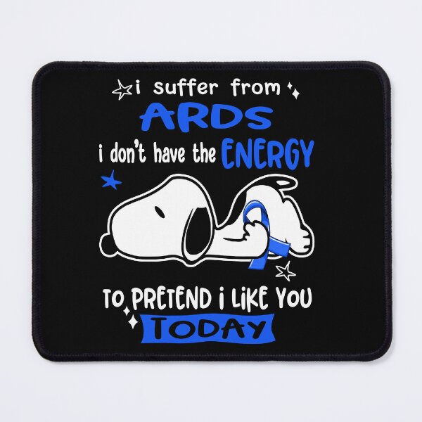 Item preview, I Suffer From ARDS I Do Not Have The Energy To Pretend I Like You Today designed and sold by Wlsnpeggy.