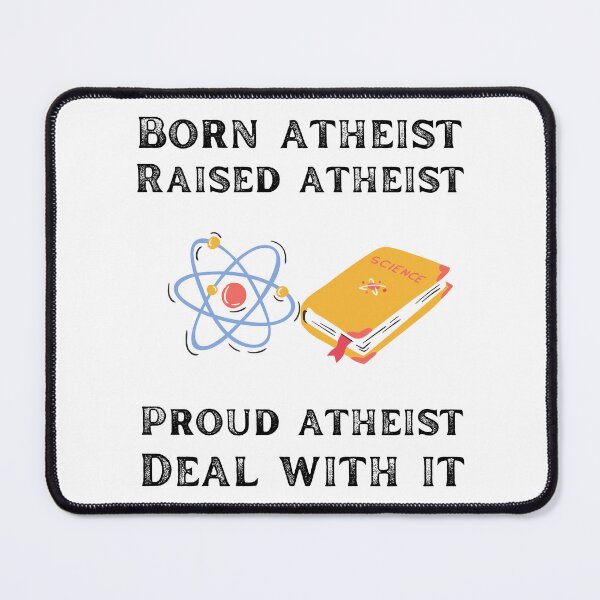 Item preview, Born atheist raised atheist proud atheist deal with it designed and sold by movie-popcorn.