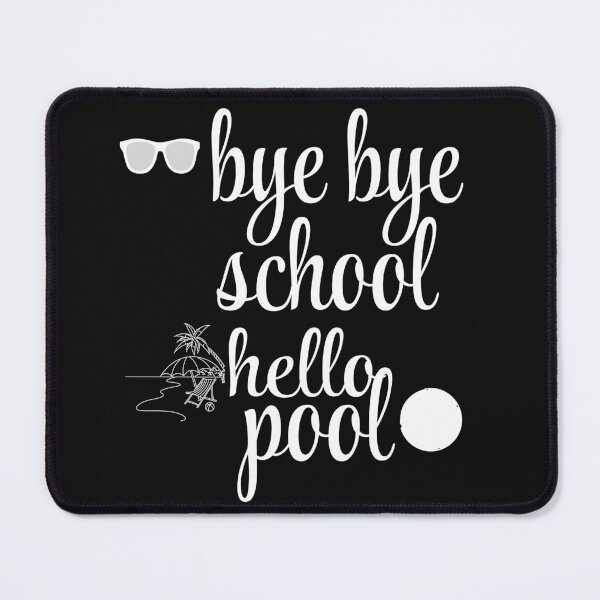 Item preview, BYE BYE SCHOOL HELLO POOL designed and sold by leicha.