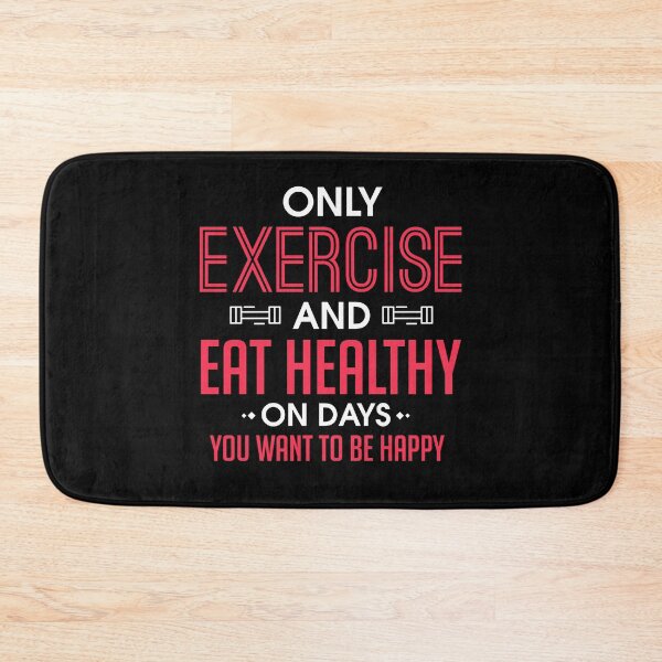 Item preview, Exercise Eat Healthy You Want to Be Happy  designed and sold by FanityPrints.