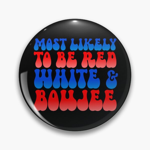 Artikelvorschau, Most Likely To Be Red White And Boujee Family 4th Of July Gear entworfen und verkauft von DynamicDesign.