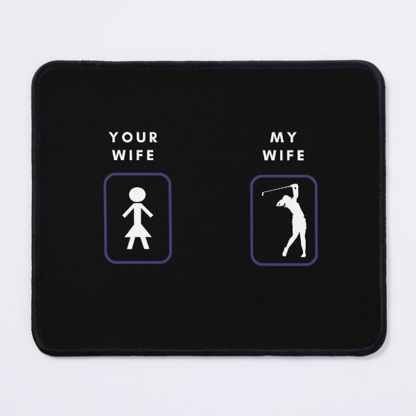Item preview, Your Wife My Wife Golf designed and sold by HBVinyls.