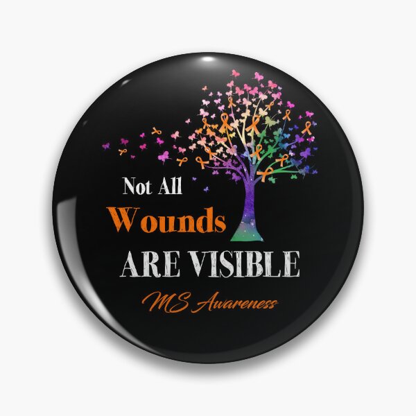 Item preview, Not All Wounds Are Visible MS Awareness designed and sold by Hatjar.