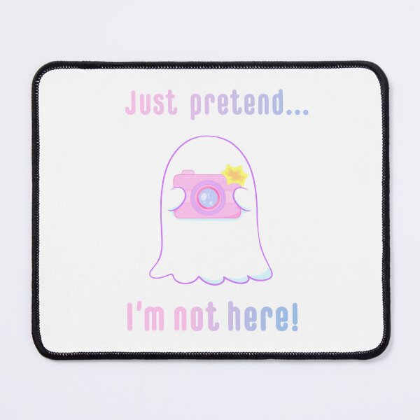 Item preview, Just pretend I'm not here! designed and sold by KateJaxxon.