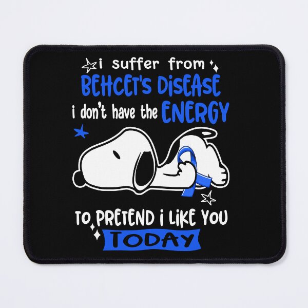 Item preview, I Suffer From Behcet's Disease I Do Not Have The Energy To Pretend I Like You Today designed and sold by Wlsnpeggy.