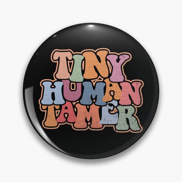 Item preview, Tiny Human Tamer Retro Daycare Teacher Tiny Human Tamer Gear designed and sold by DynamicDesign.