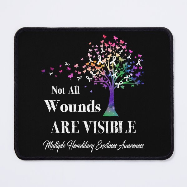 Item preview, Not All Wounds Are Visible Multiple Hereditary Exostoses Awareness designed and sold by Hatjar.