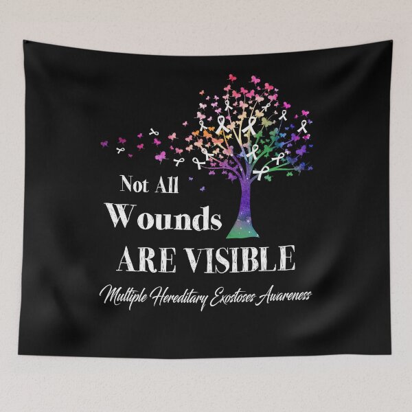 Item preview, Not All Wounds Are Visible Multiple Hereditary Exostoses Awareness designed and sold by Hatjar.