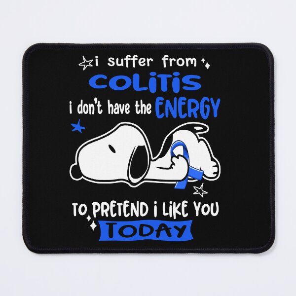 Item preview, I Suffer From Colitis I Do Not Have The Energy To Pretend I Like You Today designed and sold by Wlsnpeggy.