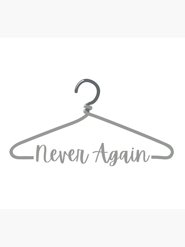 "Abortion Hanger, Never Again, Pro Choice, Womens Rights, Abortion Rights" Sticker for Sale by