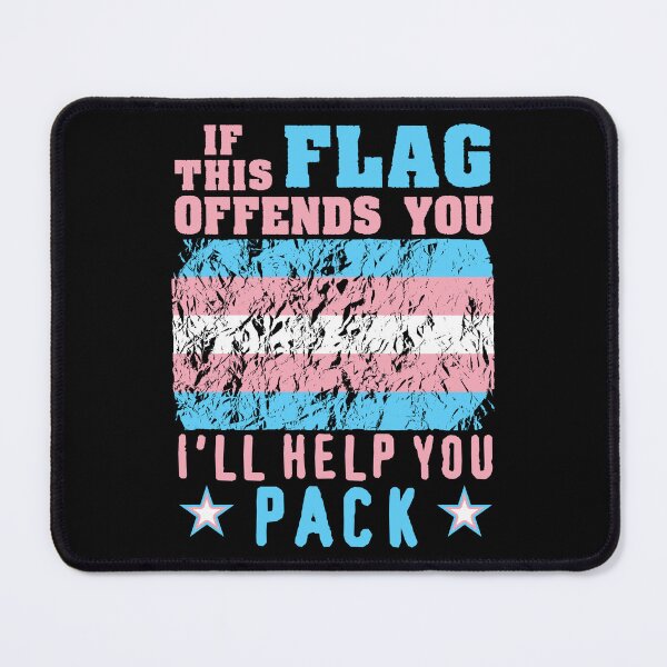 Item preview, If This Flag Offends You I'll Help You Pack - LGBTQ, Transgender Pride, Parody, Meme designed and sold by SpaceDogLaika.