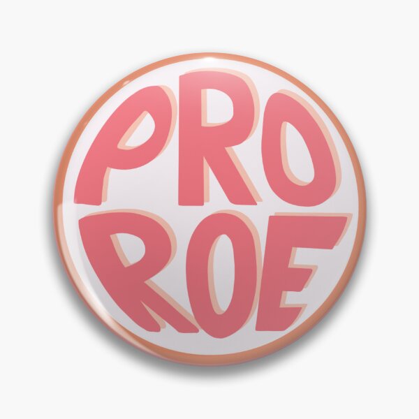 Item preview, pro Roe badge designed and sold by kattiejaney.