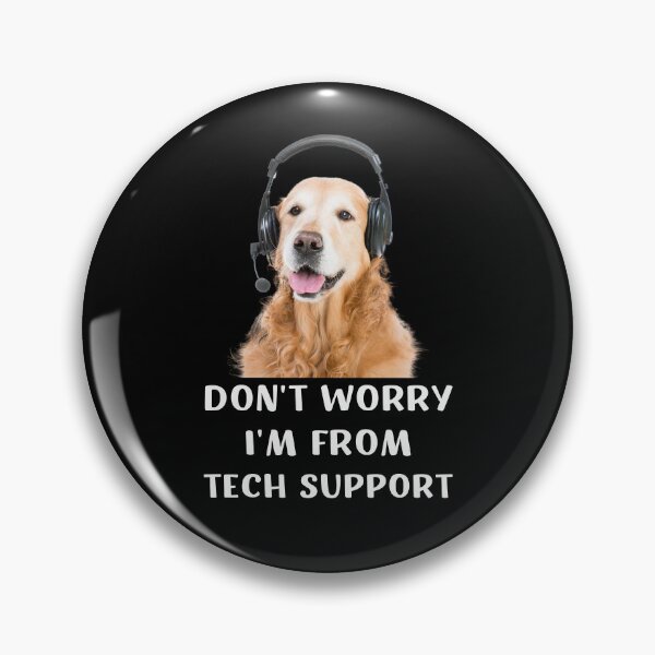 Item preview, DON'T WORRY I'M FROM TECH SUPPORT FUNNY GOLDEN RETRIEVER designed and sold by appareltolove.