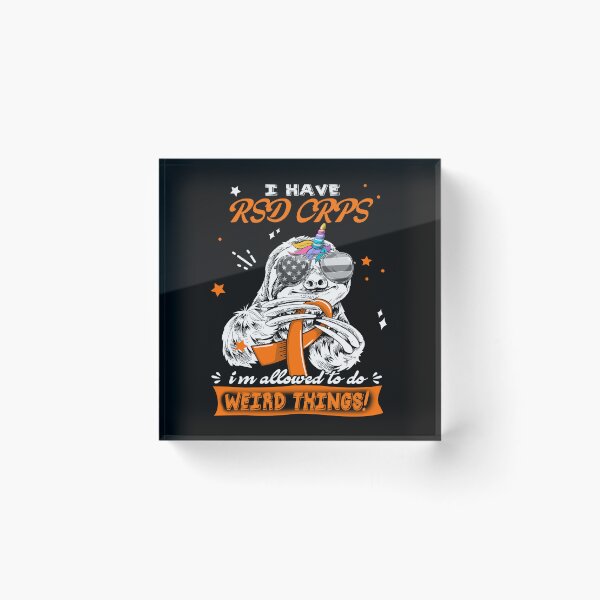 Item preview, Funny Sloth I Have RSD CRPS I'm Allowed To Do Weird Things designed and sold by Kohend.