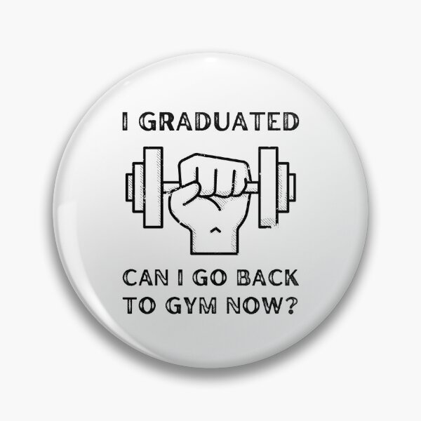 Item preview, I GRADUATED, CAN I GO BACK TO GYM NOW? FOR WEIGHTLIFTERS AND STUDENTS designed and sold by appareltolove.