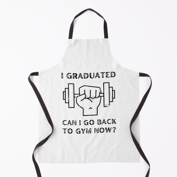 Item preview, I GRADUATED, CAN I GO BACK TO GYM NOW? FOR WEIGHTLIFTERS AND STUDENTS designed and sold by appareltolove.