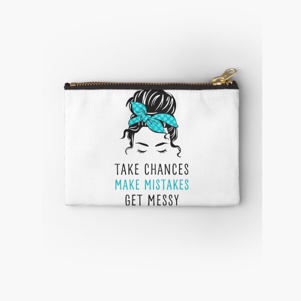 Item preview, TAKE CHANCES MAKE MISTAKES GET MESSY, MESSY BUN DESIGN designed and sold by appareltolove.