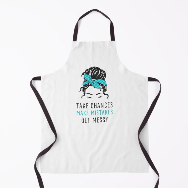Item preview, TAKE CHANCES MAKE MISTAKES GET MESSY, MESSY BUN DESIGN designed and sold by appareltolove.