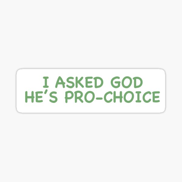 Item preview, God is pro choice designed and sold by RenGraace555.