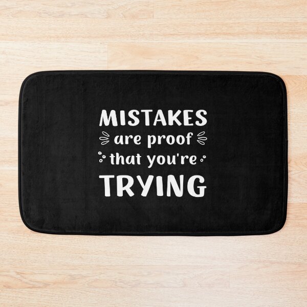 Item preview, MISTAKES ARE PROOF THAT YOU'RE TRYING designed and sold by appareltolove.