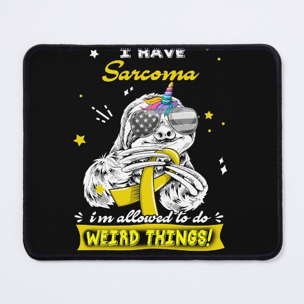 Item preview, Funny Sloth I Have Sarcoma I'm Allowed To Do Weird Things designed and sold by Kohend.