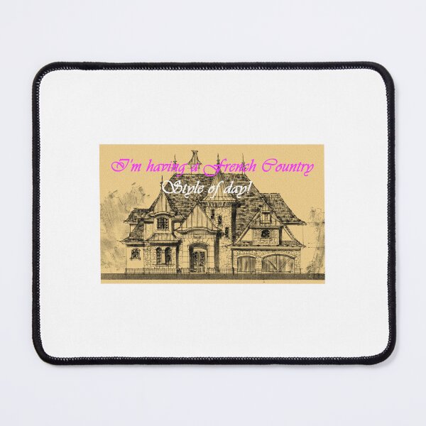 Item preview, I'm Having a French Country Style of Day! designed and sold by ClassicArch.