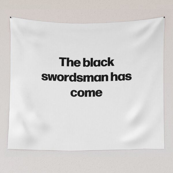 Item preview, The black swordsman has come anime gym motivation quote  designed and sold by designsbyted.