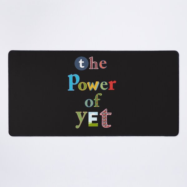 Item preview, The Power Of Yet - Growth Mindset designed and sold by niknaks2u.